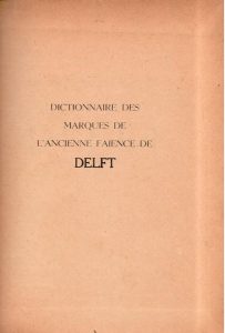 Dictionnaire des marques de l'ancienne faince de Delft