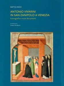 Antonio Vivarini in San Zanipolo a Venezia. Iconografia e nuovi documenti. Introduzione di Andrea De Marchi
