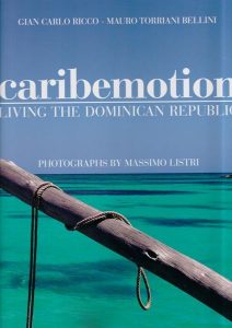 Caribemotion. Living the dominican republic. Photographes by Massimo Listri