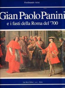 Gian Paolo Panini e i fasti della Roma del ‘700.