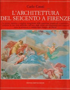 L'architettura del Seicento a Firenze (Senza sovraccoperta)