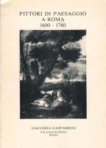 Pittori di paesaggio a Roma 1600-1760. A cura di Luigi salerno.
