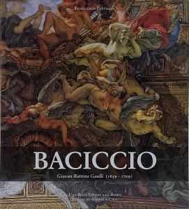 Baciccio. Giovan Battista Gaulli (1639-1709)