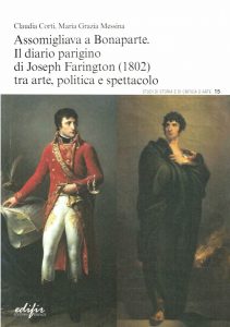 Assomigliava a Bonaparte. Il diario parigino di Jospeh Farington (1802) tra arte, politica e spettacolo.