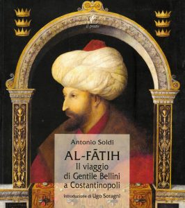 Al Fatih il viaggio di Gentile Bellini a Costantinopoli