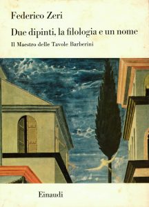 Due dipinti, la filologia e un nome. Il maestro delle Tavole Barberini
