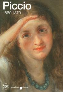 Piccio 1860-1870. A cura di Maria Cristina Rodeschini