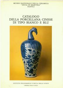Museo Nazionale della Ceramica "Duca di Martina" di Napoli. Catalogo della porcellana cinese di tipo bianco e blu