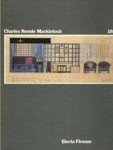 Charles Rennie Mackintosh 1868-1928. A cura di Guido Laganà
