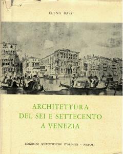 Architettura del Sei e Settecento a Venezia