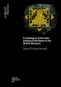 A CATALOGUE OF THE LATE ANTIQUE GOLD GLASS IN THE BRISH MUSEUM.