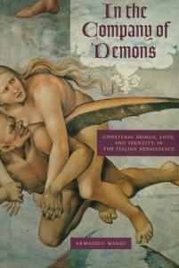 In the company of demons. Unnatural beings, love, and identity in the Italian Renaissance