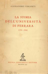 La storia dell'università di Ferrara(1391-1950)