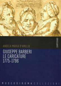 Giuseppe Barberi. Le caricature 1775-1796