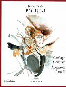 Acquarelli e pastelli di Giovanni Boldini dagli archivi Boldini. Catalogo generale, introduzione di Vittorio Sgarbi