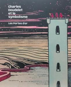 Charles Doudelet et le symbolisme. Les Portes d'or