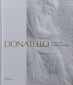 Donatello. Sculpting the renaissance