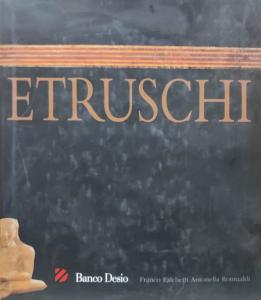 ETRUSCHI. Le scoperte più recenti.