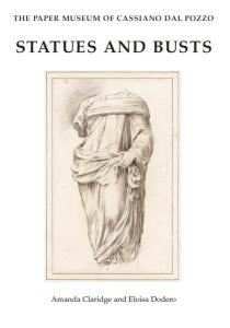 The Paper Museum of Cassiano dal Pozzo. Series A: Antiquities and Architecture, vol. 4. Statues and Bustsa)