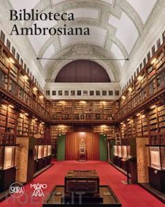 Biblioteca Ambrosiana. A cura de Collegio dei Dottori della Veneranda Biblioteca Ambrosiana