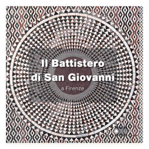 Il battistero di San Giovanni a Firenze