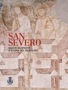 San Severo. Nuove scoperte e storia del restauro