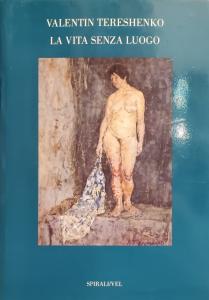 Valentin Tereshenko. La vita senza luogo