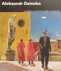Aleksandr Deineka. Il maestro sovietico della modernità