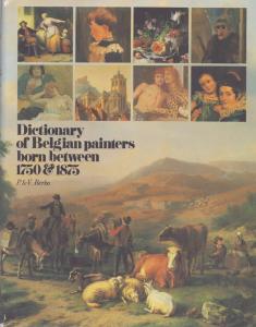 Dictionary of Belgian painters born between 1750 & 1875