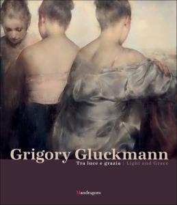 Grigory Gluckmann. Tra luce e grazia-Grigory Gluckmann. Light and grace