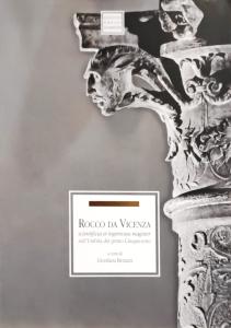 Rocco da Vicenza: scientificus et ingeniosus magister nell'Umbria del primo Cinquecento