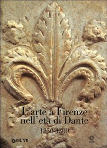 L'arte a Firenze nell' età di Dante