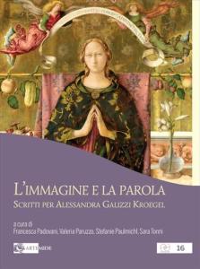 L'immagine e la parola. Scritti per Alessandra Galizzi Kroegel