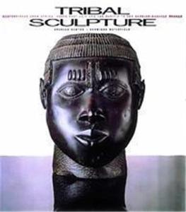 Tribal Sculpture: Masterpieces from Africa, South-East Asia and the Pacific from the Barbier-Mueller Collection
