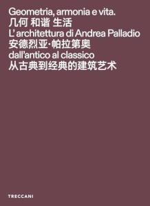 Geometria, armonia e vita. L'architettura di Andrea Palladio dall'antico al classico
