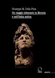 Un viaggio letterario in Etruria e nell'Italia antica