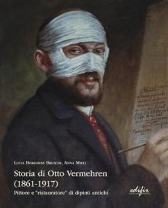toria di Otto Vermehren (1861-1917). Pittore e "ristauratore" di dipinti antichi
