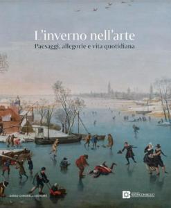 L'inverno nell'arte. Paesaggi, allegorie e vita quotidiana