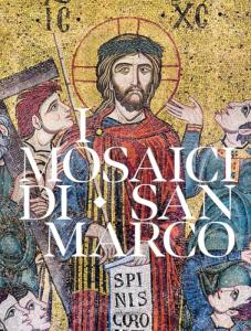 I mosaici di San Marco. Iconografia dell’Antico e del Nuovo Testamento