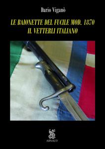 Le baionette del fucile Mod. 1870. Il Vetterli italiano