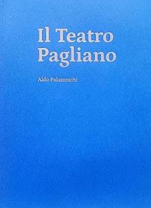 Il Teatro Pagliano. Aldo Palazzeschi
