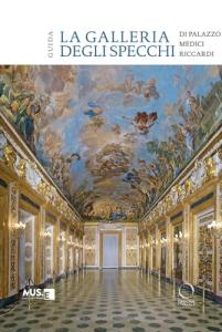 La galleria degli specchi di Palazzo Medici Riccardi