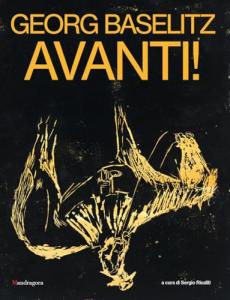 Georg Baselitz. Avanti!