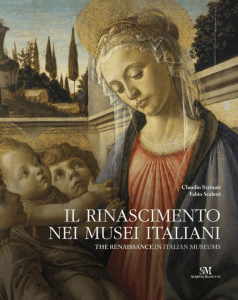 Il Rinascimento nei Musei Italiani - The Renaissance in Italian Museums