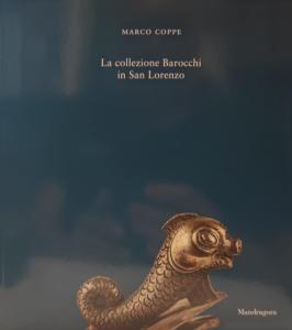 La Collezione Barocchi in San Lorenzo