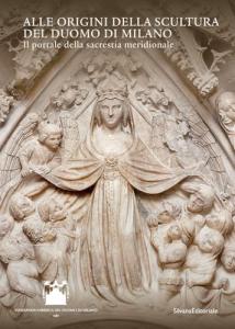 Alle origini della scultura del Duomo di Milano. Il portale della sacrestia meridionale