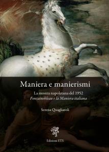 Maniera e manierismi. La mostra napoletana del 1952 Fontainebleau e la Maniera italiana