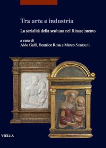 Tra arte e industria. La serialità della scultura nel Rinascimento