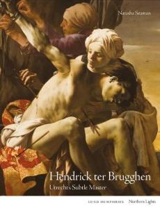 Hendrick ter Brugghen: Utrecht's Subtle Master