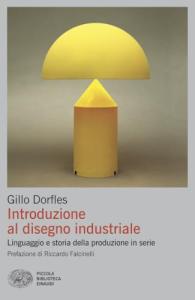 Introduzione al disegno industriale. Linguaggio e storia della produzione in serie